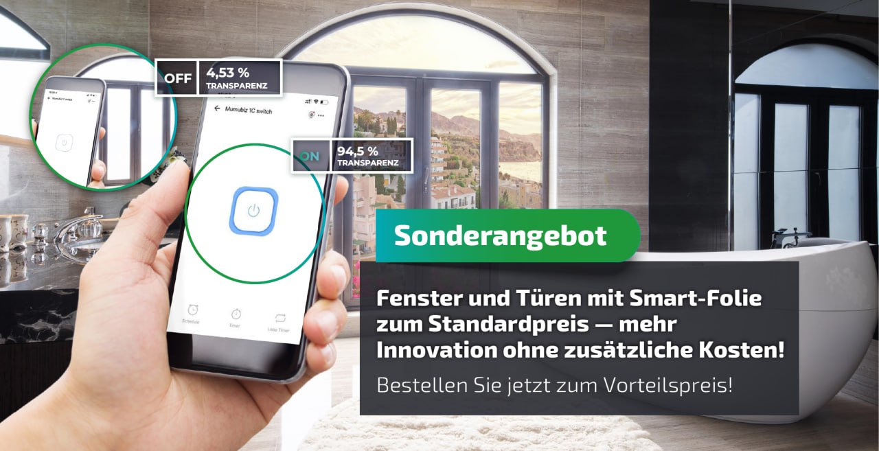 Smart Film: innovative Fenster zum Standardpreis — maximaler Vorteil